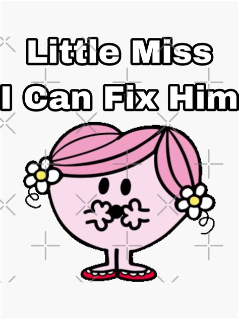 little miss i can fix him